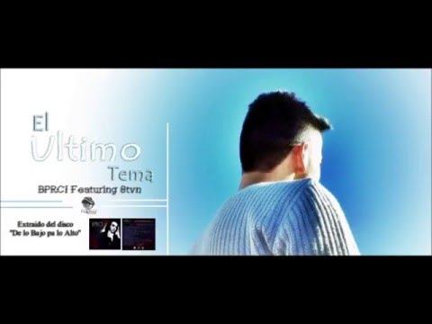 BPRCI Ft. Stven - El Ultimo Tema