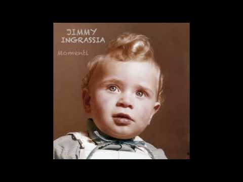 Jimmy Ingrassia - Momenti