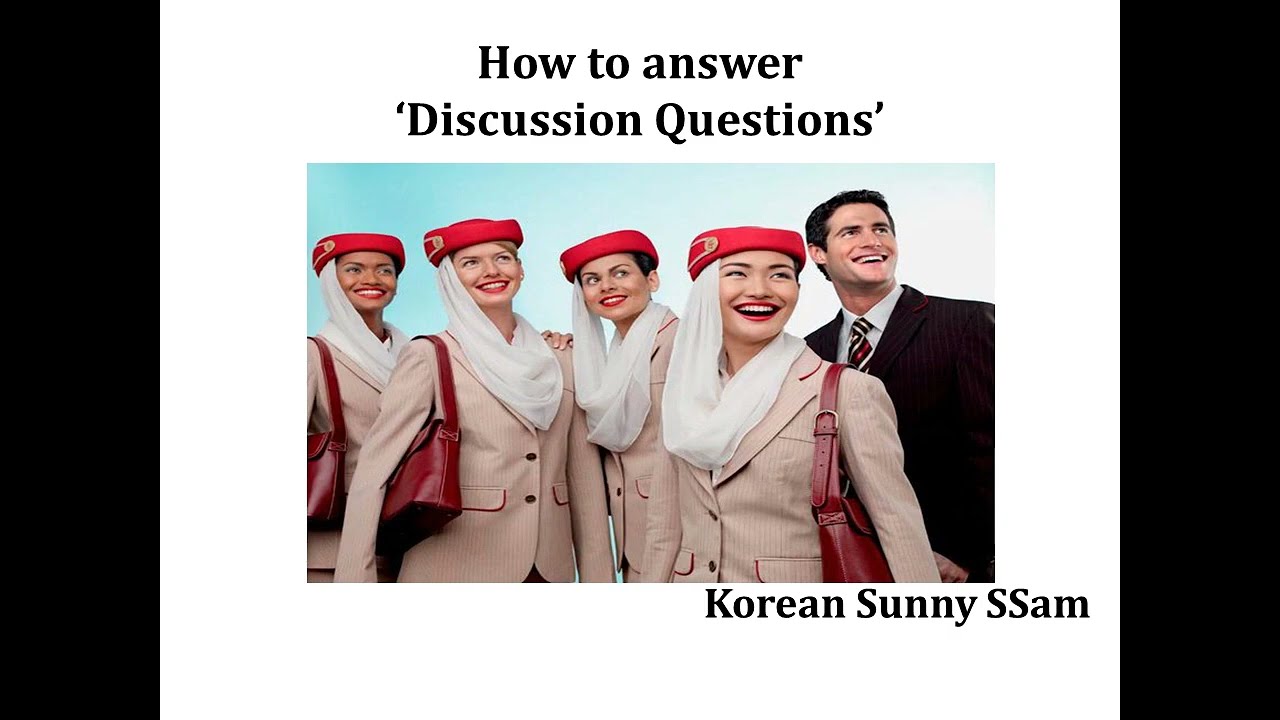 (ENG) how to answer discussion question (For cabin crew interview in Emirates, Etihad and Qatar)