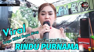Download lagu RINDU PURNAMA versi BAJIDOR - EDB PRO ( Voc. RINA MUSTIKA ) mp3