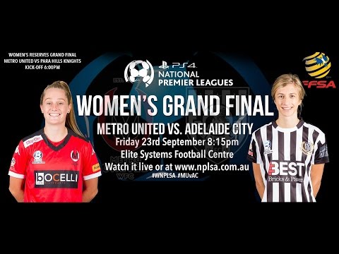 NPLSA Women's Grand Final - Metro United versus Adelaide City