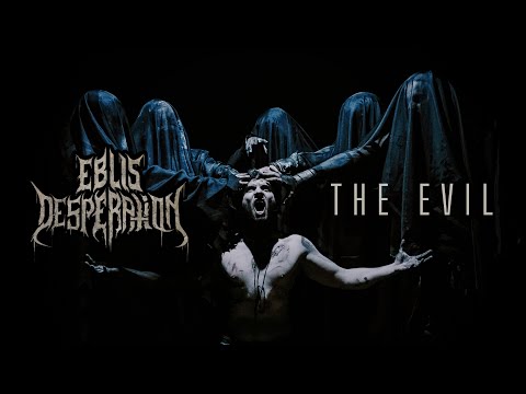 Eblis Desperation - "The Evil" (OFFICIAL VIDEO)