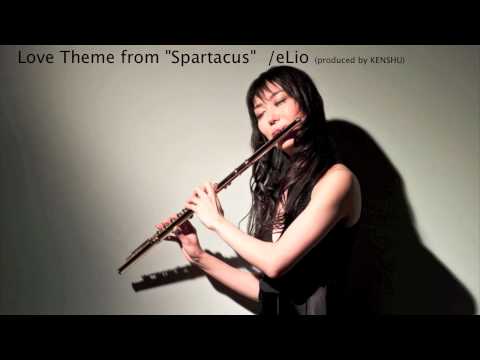 Love Theme From Spartacus feat.eLio  - KENSHU