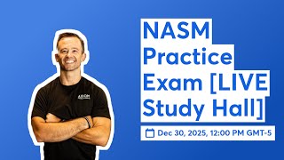 NASM Practice Exam [LIVE Study Hall]