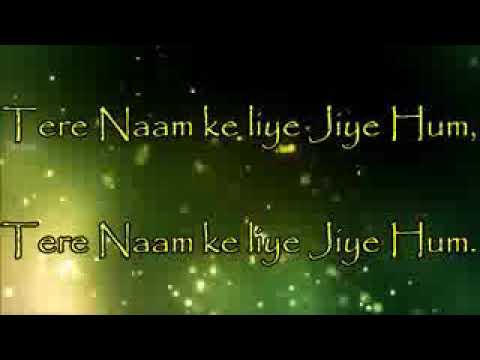 download lagu mp3 mp4 Tere Naam Ke Liye Jiye Hum Lyrics, download lagu Tere Naam Ke Liye Jiye Hum Lyrics gratis, unduh video klip Tere Naam Ke Liye Jiye Hum Lyrics