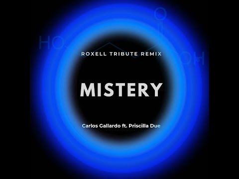 Mistery   Carlos Gallardo ft  Priscilla Due Roxell Tribute Mix