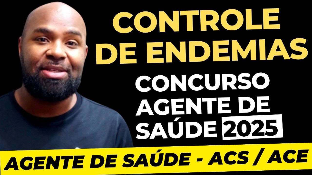 Concurso Agente de Saúde ACS ACE - CONTROLE DE ENDEMIAS (Aula Completa 2025)