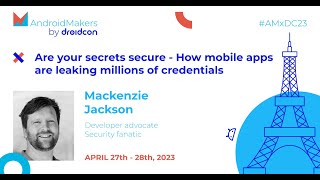 Are your secrets secure - How mobile apps are leaking millions of credentials - Mackenzie Jackson