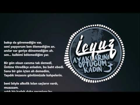 İçyüz - Ayaklarını Öptüğüm Kadın (Part.3) (Official Audio) 2016