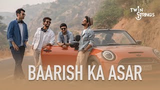 Baarish Ka Asar  Twin Strings Originals (Official 