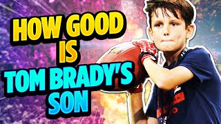 How Good Is Tom Brady&#39;s Son Actually? (The Scary Truth Of Jack Brady)