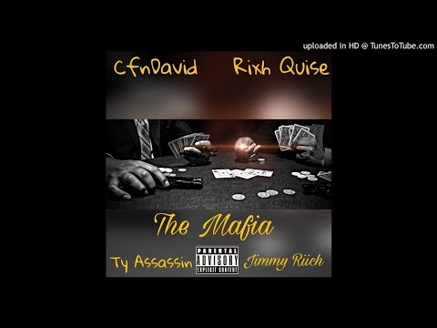 Ty Assassin X CfnDavid X Rixh Quise X Jimmy Riich - The Mafia