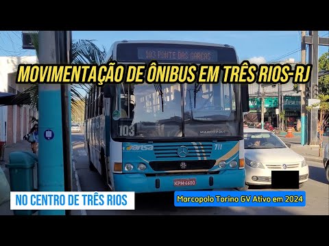 ✅️[ Centro de Três Rios-RJ ] Movimentação de Ônibus em Três Rios-RJ Rios-RJ