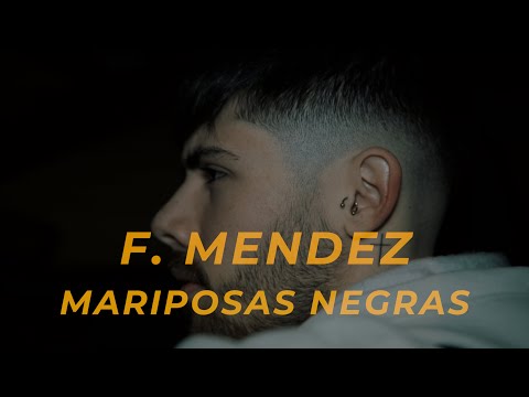 F. Mendez - Mariposas Negras 🦋   (VideoClip)
