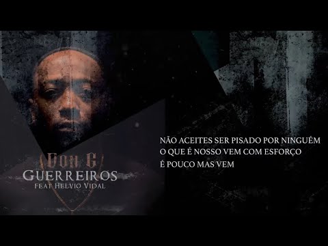 Don G X Hélvio Vidal - Guerreiros (Letra)