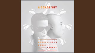 A Donde Voy (feat. Daddy Yankee)