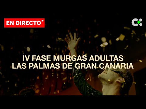 4ª Fase Murgas adultas Carnaval Las Palmas de GC