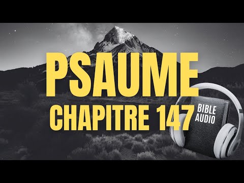 PSAUME 147 | LA BIBLE AUDIO avec textes