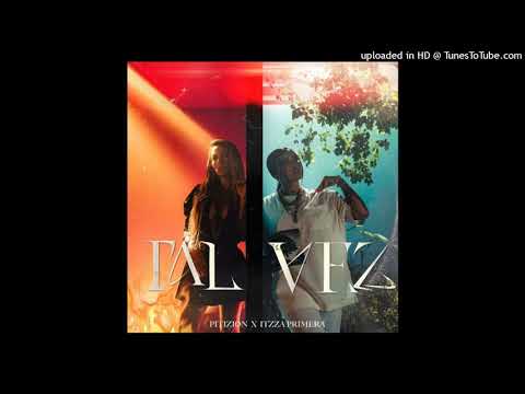 Pitizion Ft. Itzza Primera - Tal Vez (Remix)