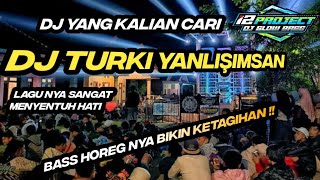 Download lagu DJ YANG KALIAN CARI ~ DJ TURKI Yanlışımsan ~ LAGU NYA SANGAT SEDIH ~ BASS HOREG NYA BIKIN KETAGIHAN mp3