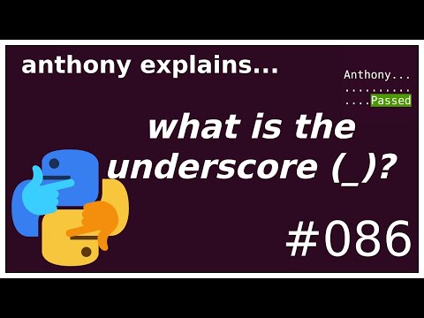 what is the underscore (_) for? (beginner) anthony explains #086