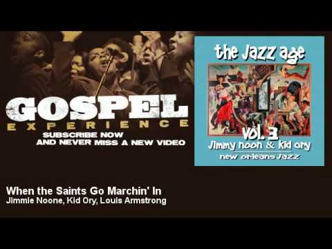 Louis Armstrong, Jimmie Noone, Kid Ory - When the Saints Go Marchin' In - Gospel