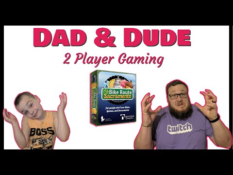 Dad & Dude | Bike Route Sacramento | Board Game | Play Through
