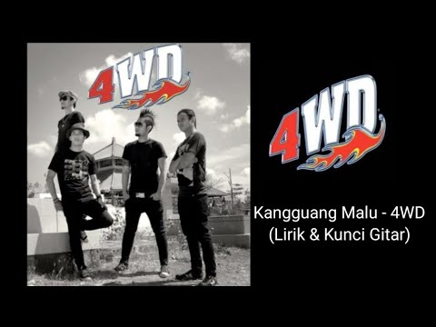 KANGGUANG MALU - 4WD (LIRIK & KUNCI GITAR)