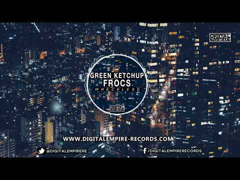 Green Ketchup, Frocs — Wreckless