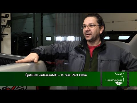 Építsünk vadászautót! – V. rész: Zárt kabin - 2016.01.17-i adás