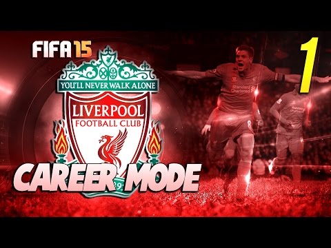 FIFA 15 | LIVERPOOL CAREER MODE #1 - THE BEGINNING