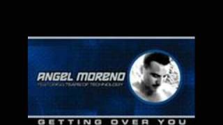 Angel Moreno    Getting Over You