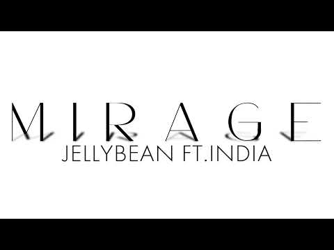 JELLYBEAN FT INDIA - MIRAGE (intro outro edit djmixx)