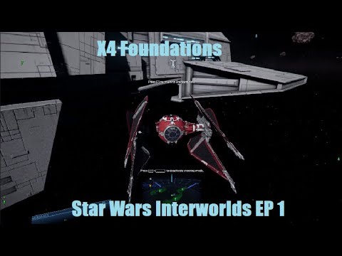 X4 Foundations - Star Wars Interworlds - Imperial ep 1