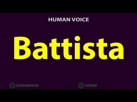 How To Pronounce Battista