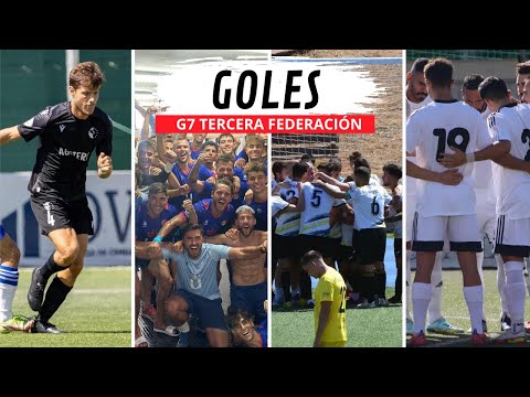 Goles Tercera Federación | Grupo 7 - Jornada 1 (11 septiembre 2022)