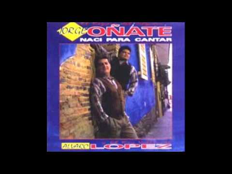 jorge oñate - que tienes que me vuelves loco