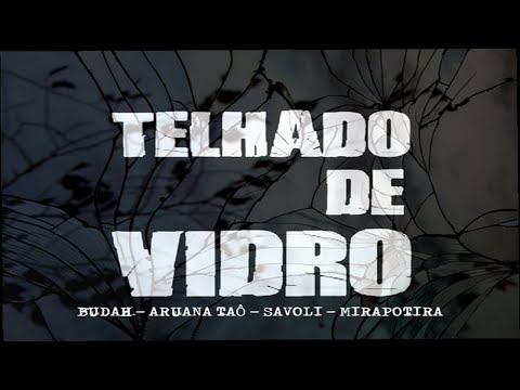 TELHADO DE VIDRO - Budah | Aruana Taô | Cíntia Savoli | Mirapotira [ Prod. Doug Beats ]