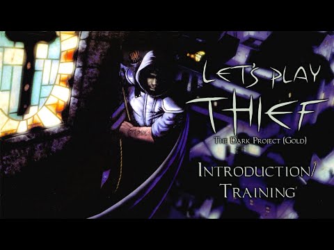 Let's Play Thief: The Dark Project (Gold) - Lytha Style - Training