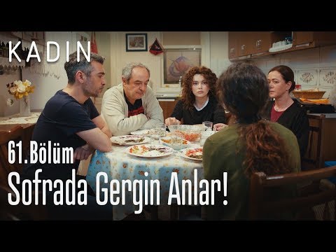Sofrada gergin anlar! - Kadın 61. Bölüm