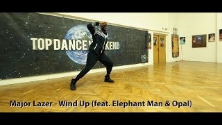 Major Lazer - Wind Up feat Elephant Man &amp; Opal I London Dyer I Top Dance Weekend