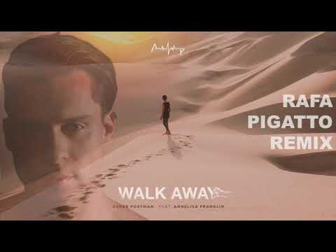 Asher Postman feat. Annelisa Franklin - Walk Away ( Rafa Pigatto Remix )