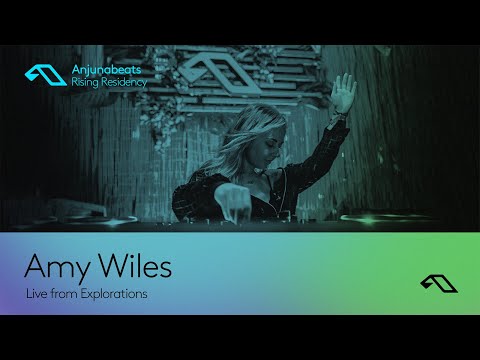 The Anjunabeats Rising Residency with Amy Wiles (Live From Explorations)
