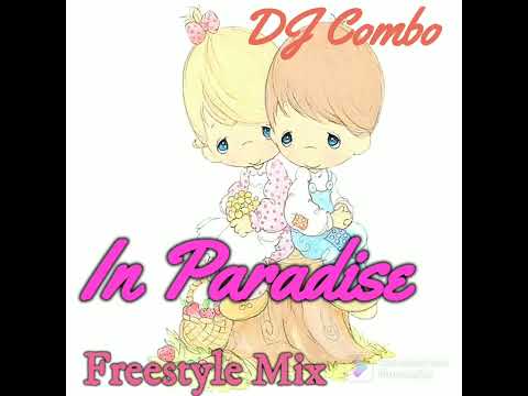 DJ Combo In Paradise Latin Freestyle Mix. (Song List) ????