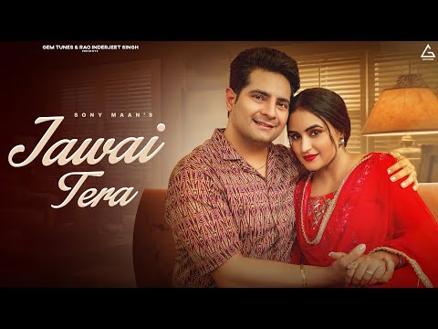 Jawai Tera Lyrics - Sony Maan, Mani & Amrinder Mohali