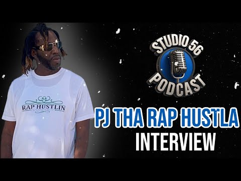 Studio 56 Podcast and PJ THA RAP HUSTLA 