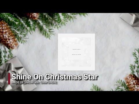 SHINE ON CHRISTMAS STAR: Made of Snow feat. Sam Shore IWRITE TV #ChristmasSongs #HolidayMusic