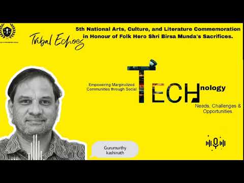 Empowering Marginalized Communities through Social Technology | Gurumurthy | 5th Tribal Echoes 2024