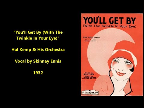 "You'll Get By With The Twinkle In Your Eye" Hal Kemp & His Orchestra vocal by Skinnay Ennis (1932)
