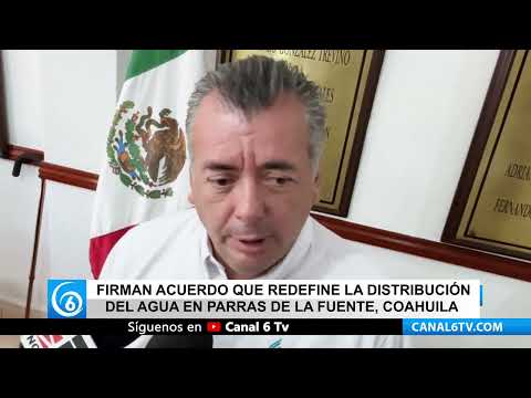 Video: Firman acuerdo que redefine la distribución del agua en Parras de la Fuente